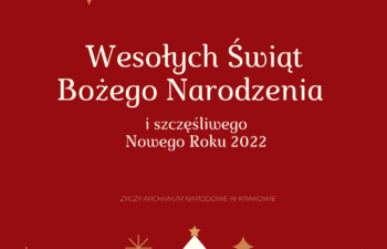 baner z napisem Wesołych Świąt i szczęśliwego Nowego Roku 2022 zyczy Archiwum Narodowe w Krakowie